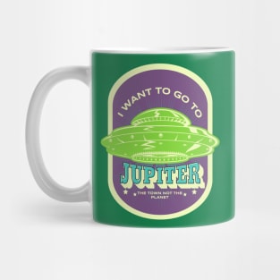 I want to go to Jupiter, the town not the planet Mug